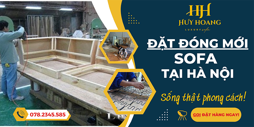 Dịch vụ đóng mới Sofa theo yêu cầu giá rẻ