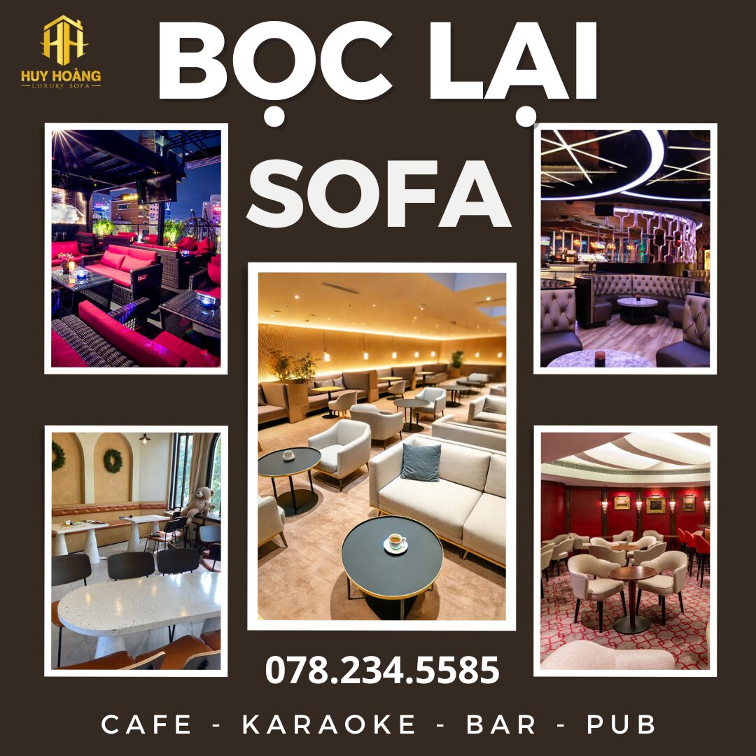 bọc lại sofa cho quán cafe, phòng trà Bọc Lại ghế Sofa Quán Cafe, Bar, Phòng trà...