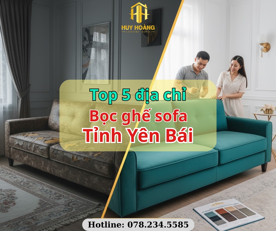 Bọc ghế sofa Tại tỉnh Yên Bái