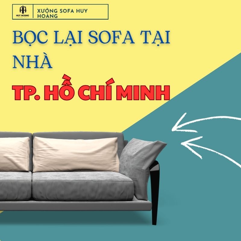 Dịch vụ bọc lại sofa tại nhà TP Hồ Chí Minh