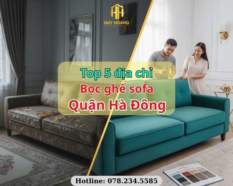 Bọc ghế sofa quận Hà Đông